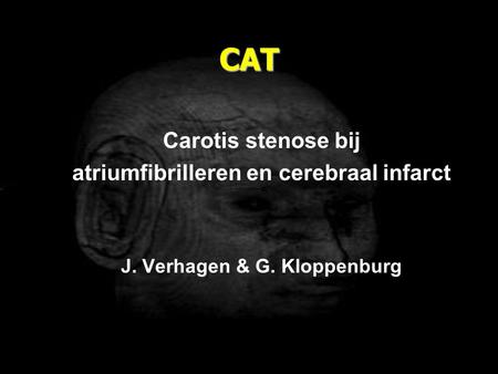 atriumfibrilleren en cerebraal infarct J. Verhagen & G. Kloppenburg
