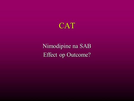 Nimodipine na SAB Effect op Outcome?