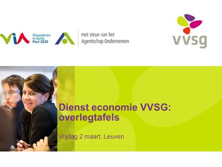 Dienst economie VVSG: overlegtafels Vrijdag 2 maart, Leuven.