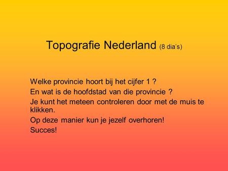 Topografie Nederland (8 dia’s)