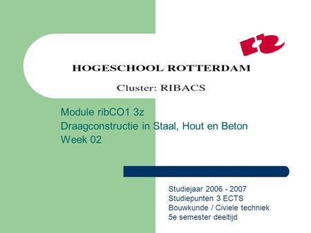 Module ribCO1 3z Draagconstructie in Staal, Hout en Beton Week 02