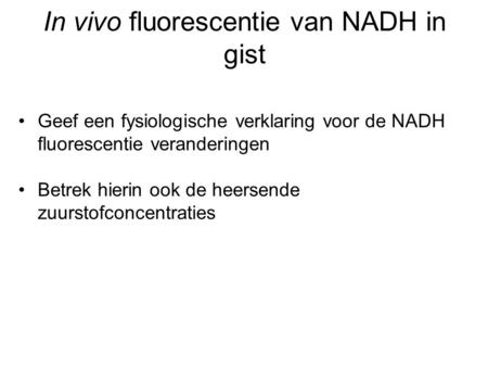 In vivo fluorescentie van NADH in gist