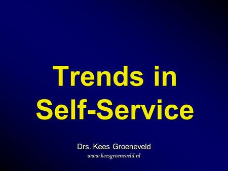 Trends in Self-Service