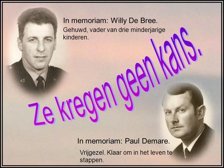 Ze kregen geen kans. In memoriam: Willy De Bree.