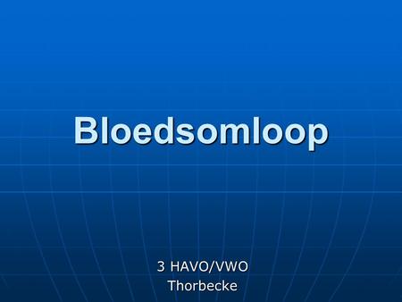 Bloedsomloop 3 HAVO/VWO Thorbecke.