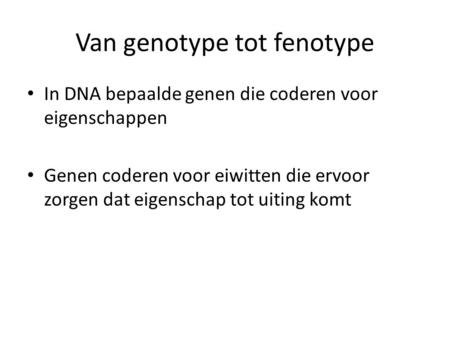 Van genotype tot fenotype