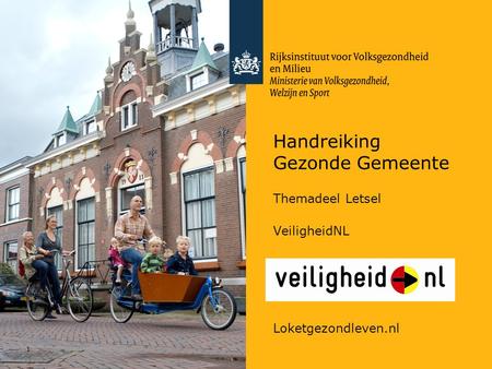 Handreiking Gezonde Gemeente 1 Themadeel Letsel VeiligheidNL Loketgezondleven.nl.