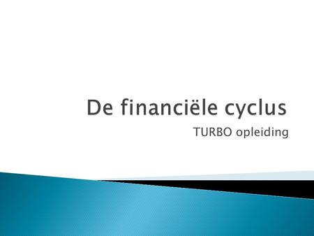De financiële cyclus TURBO opleiding.