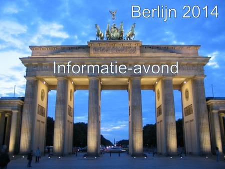 Berlijn 2014 Informatie-avond.