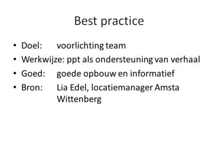 Best practice Doel: voorlichting team