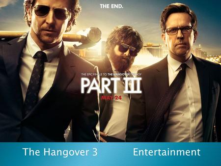 The Hangover 3 Entertainment.  “observeer het publiek tijdens je bezoek”