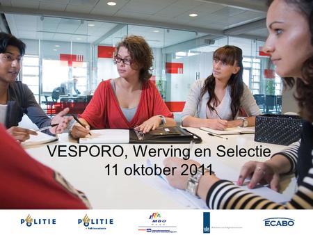VESPORO, Werving en Selectie 11 oktober 2011
