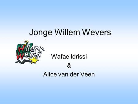 Wafae Idrissi & Alice van der Veen