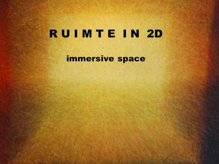 R U I M T E I N 2D immersive space 1.