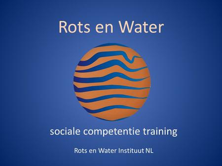 Rots en Water sociale competentie training Rots en Water Instituut NL.
