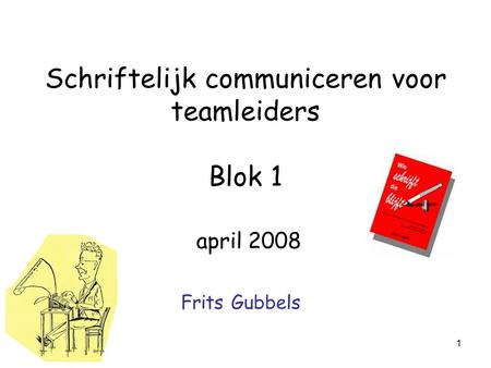 Schriftelijk communiceren voor teamleiders Blok 1
