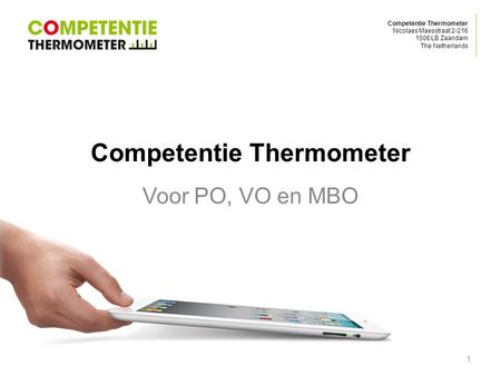 Competentie Thermometer Nicolaes Maesstraat 2-216 1506 LB Zaandam The Netherlands Competentie Thermometer Voor PO, VO en MBO 1.