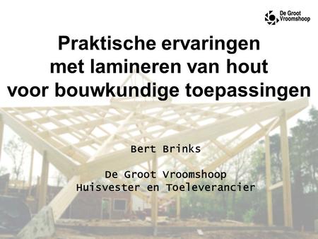 Bert Brinks De Groot Vroomshoop Huisvester en Toeleverancier
