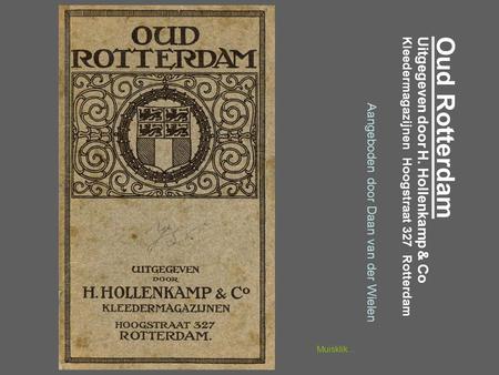 Oud Rotterdam Uitgegeven door H. Hollenkamp & Co