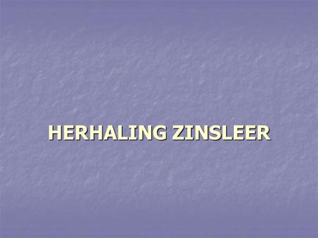 HERHALING ZINSLEER.