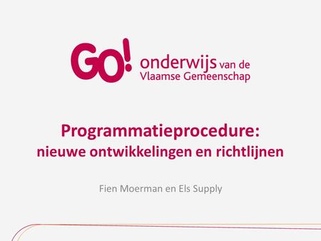 Programmatieprocedure: nieuwe ontwikkelingen en richtlijnen