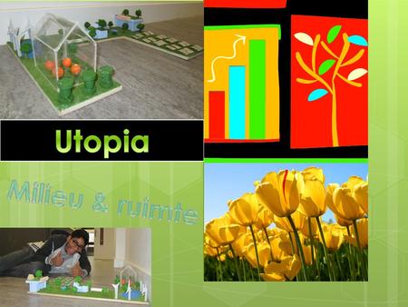 Utopia Milieu & ruimte.