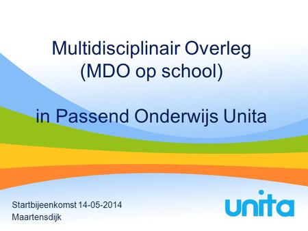 Multidisciplinair Overleg (MDO op school) in Passend Onderwijs Unita