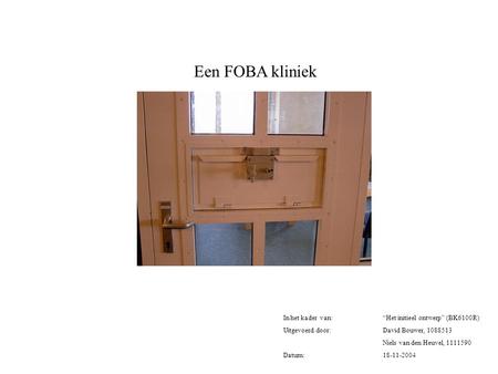 Een FOBA kliniek In het kader van: “Het initieel ontwerp” (BK6100R)