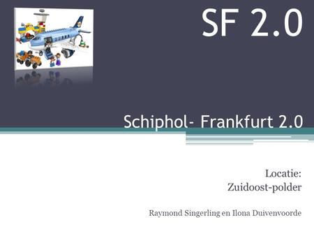 SF 2.0 Schiphol- Frankfurt 2.0