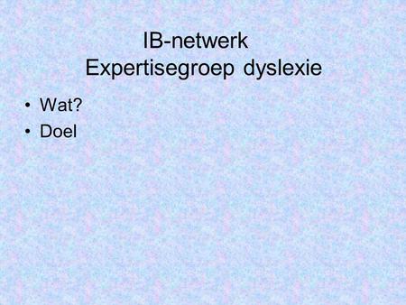 IB-netwerk Expertisegroep dyslexie