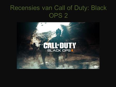 Recensies van Call of Duty: Black OPS 2. Recensie 1  of-duty-black-ops-2-review
