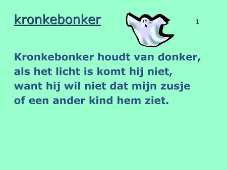 kronkebonker 1 Kronkebonker houdt van donker,