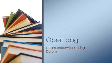 Naam onderwijsinstelling Datum