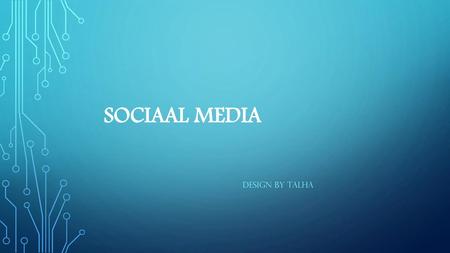 Sociaal media DESIGN BY TALHA.