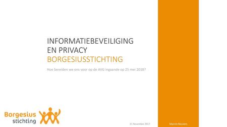 INFORMATIEBEVEILIGING EN pRIVACY Borgesiusstichting