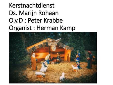 Kerstnachtdienst Ds. Marijn Rohaan O. v