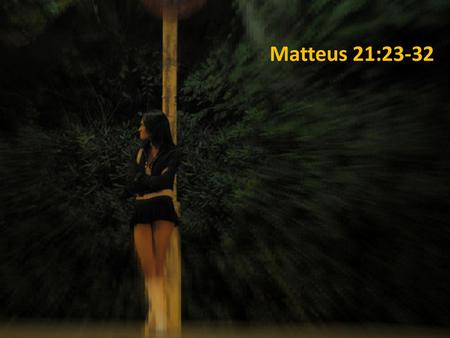 Matteus 21:23-32 PowerPoint agtergrond