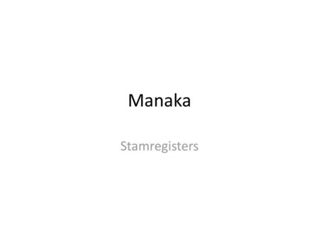 Manaka Stamregisters.