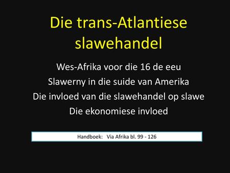 Die trans-Atlantiese slawehandel