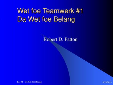 Wet foe Teamwerk #1 Da Wet foe Belang