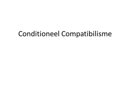 Conditioneel Compatibilisme