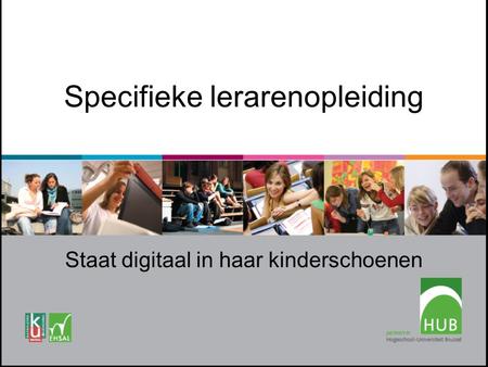 Specifieke lerarenopleiding Staat digitaal in haar kinderschoenen.