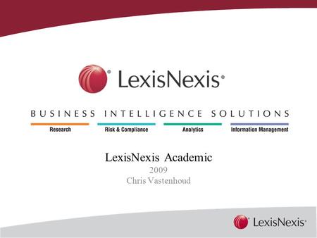 Together, We Can LexisNexis Academic 2009 Chris Vastenhoud.