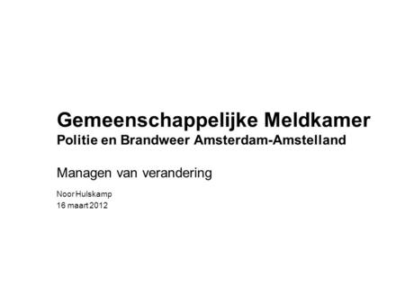 Gemeenschappelijke Meldkamer Politie en Brandweer Amsterdam-Amstelland