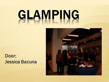 Door: Jessica Bacuna. De titel is Glamping omdat havo 5 een camping outfit moesten maken, maar het moest ook glamorous zijn.