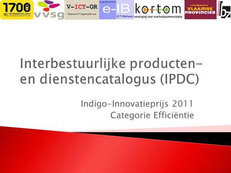 Indigo-Innovatieprijs 2011 Categorie Efficiëntie.