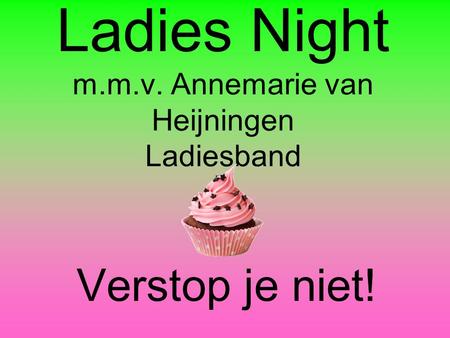 Ladies Night m.m.v. Annemarie van Heijningen Ladiesband