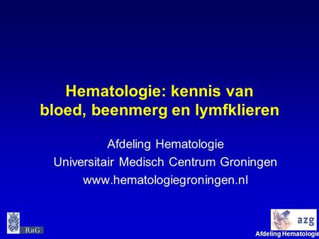 Hematologie: kennis van bloed, beenmerg en lymfklieren