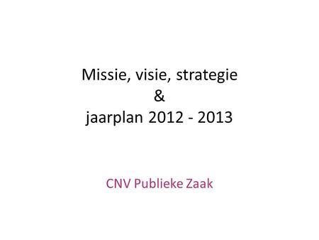 Missie, visie, strategie & jaarplan