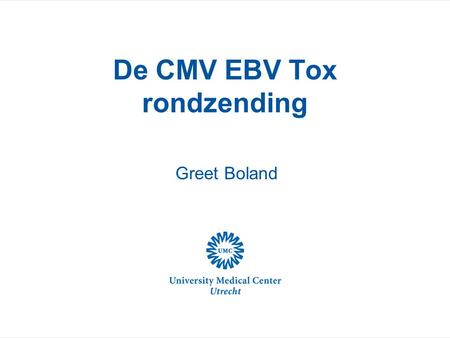 De CMV EBV Tox rondzending